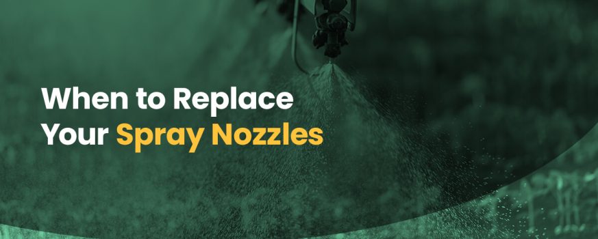 When to Replace Your Spray Nozzles