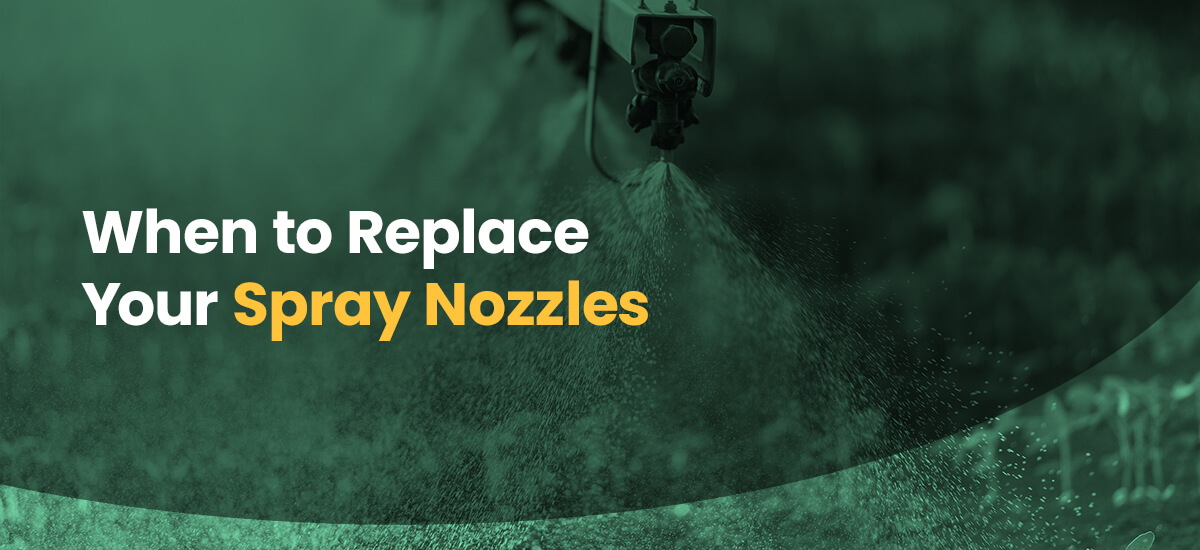 When to Replace Your Spray Nozzles